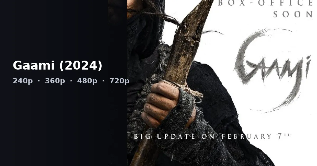 Gaami (2024) — HDMovies