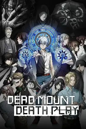 Dead Mount Death Play poster
