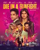 Die in a Gunfight poster