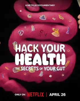 Hack Your Health: The Secrets of Your Gut poster