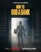 How to Rob a Bank poster
