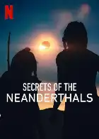 Secrets of the Neanderthals poster