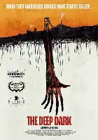 The Deep Dark poster