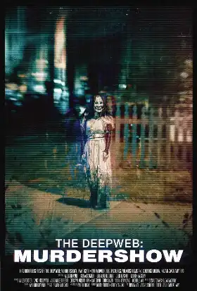 The Deep Web: Murdershow poster