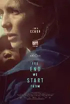 The End We Start From poster